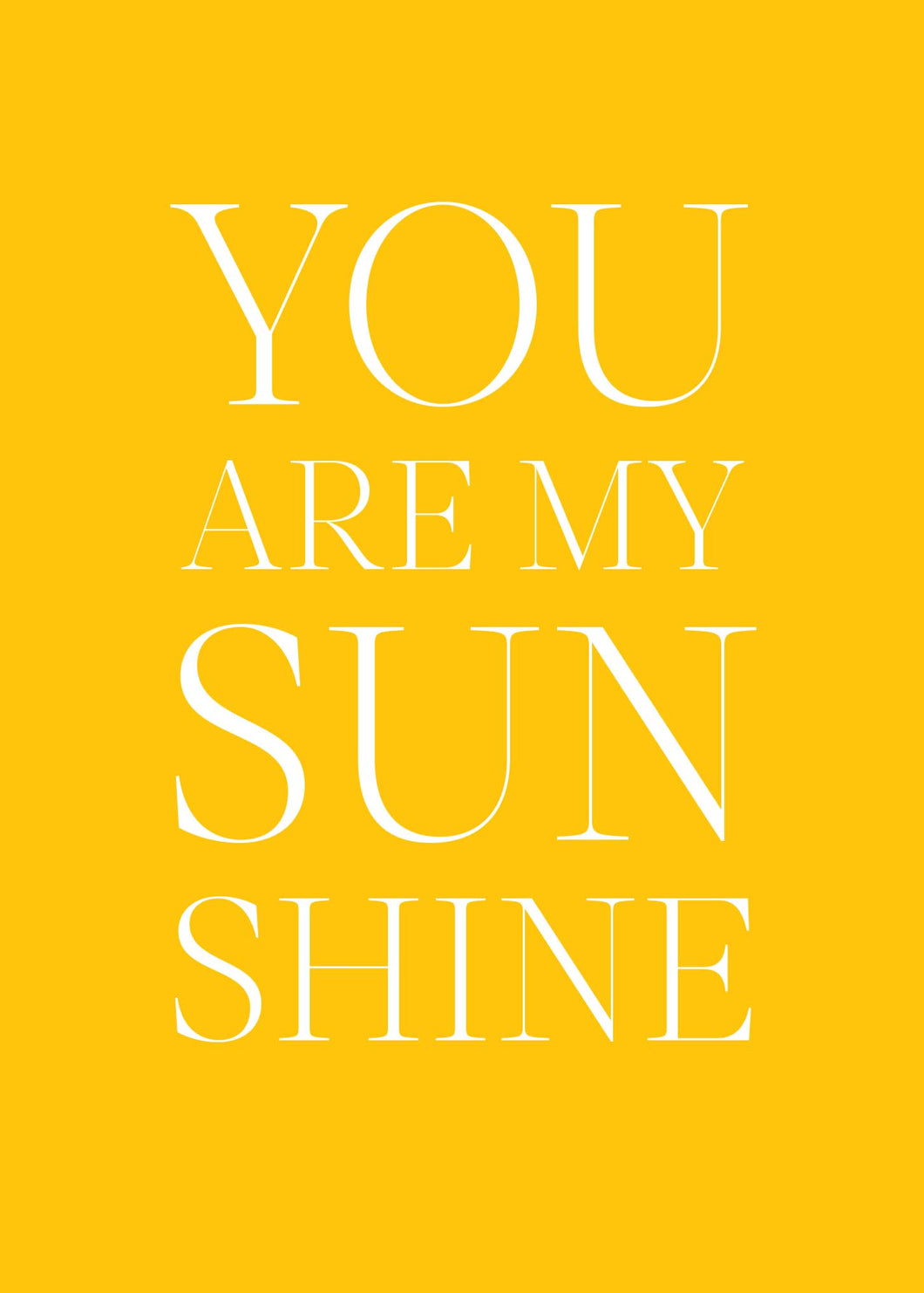 YOU ARE MY SUNSHINE greetings card
