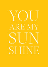 Load image into Gallery viewer, YOU ARE MY SUNSHINE greetings card
